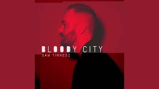 Sam Tinnesz - Bloody City [ Resimi