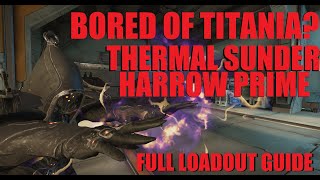[WARFRAME] Thermal Sunder Harrow Fissure Build/Guide/Gameplay 2023 Update | Echoes Of Duviri