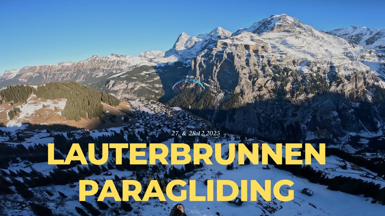 Lauterbrunnen Paragliding Highlights // December 2025
