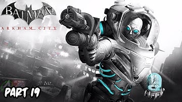 Batman Arkham City Walkthrough Part - 19 (Mister Freeze Boss Fight)