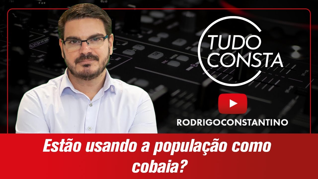 Estão usando a população como cobaia?