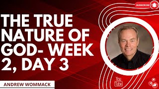 Decoding The Bible - The True Nature of God  Week 2, Day 3 | Andrew Wommack 2023