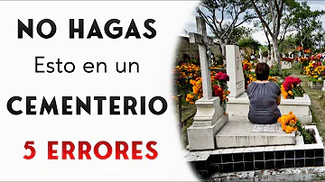 ¿Qué no hacer en un cementerio?