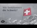 Wie funktioniert die Schweiz? | Das politische System der Schweiz