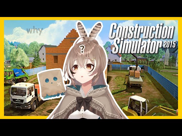 【CONSTRUCTION SIMULATOR 2015】What am I doing  #holoCouncilのサムネイル