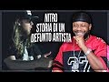 Nitro - Storia di un defunto artista REAZIONE!!!