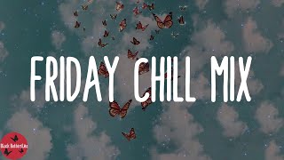 Friday Chill Mix ☀️- apple music chill playlist last week