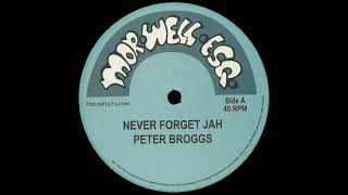Peter Broggs - Never Forget Jah / The Morwells - Proverb - YouTube