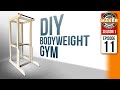 Build a DIY Bodyweight Gym for $80! Plus our favorite Maker Videos! S1E11
