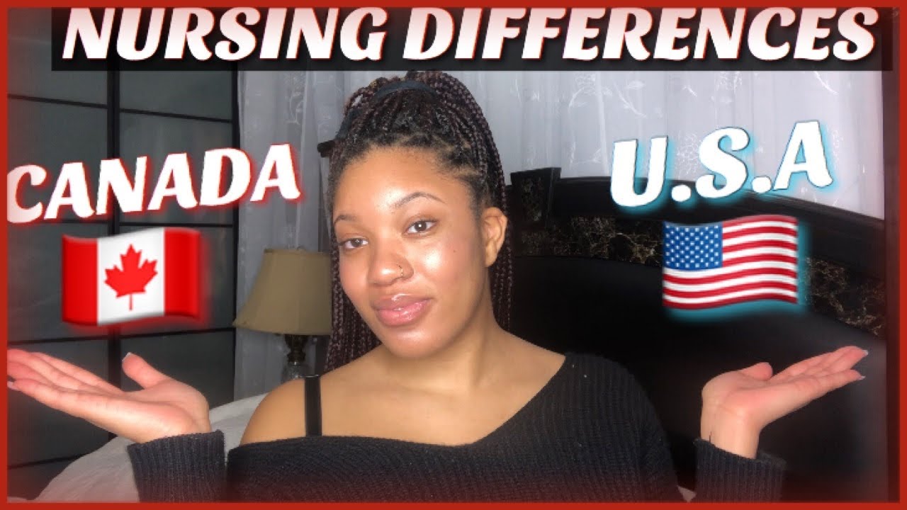 NURSING IN CANADA VS USA|WHAT ARE THE DIFFERENCES?