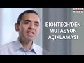 Biontech aşısı mutant koronavirüse karşı etkili olacak mı? Türk Bilim Adamı cevapladı