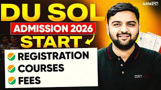 DU SOL Admission 2026 Started | Registration, Courses, Fees – Complete Details Explained!