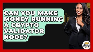 Can You Make Money Running A Crypto Validator Node? - CryptoBasics360.com