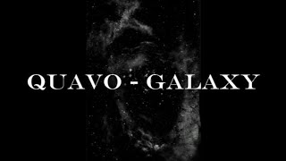 Quavo - Galaxy Lyrics