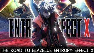 The Road To Blazblue Entropy Effect X Current Thoughts And Discussion