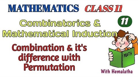 Combinatorics and Mathematical Induction L11 [Tamil] | Combination & its difference with permutation