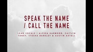 Speak the Name/Call the Name | At The Cross | IBC LIVE 2018 chords