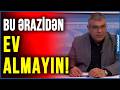 Mənzil bazarı ÇÖKDÜ, bu evlər UCUZLAŞDI - ekspertdən VACİB MƏSLƏHƏTLƏR - Musavat Tv