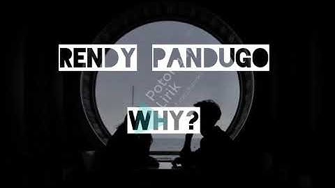 Rendy Pandugo - Why? (Unofficial Lyrics Video) ft. Matter Mos