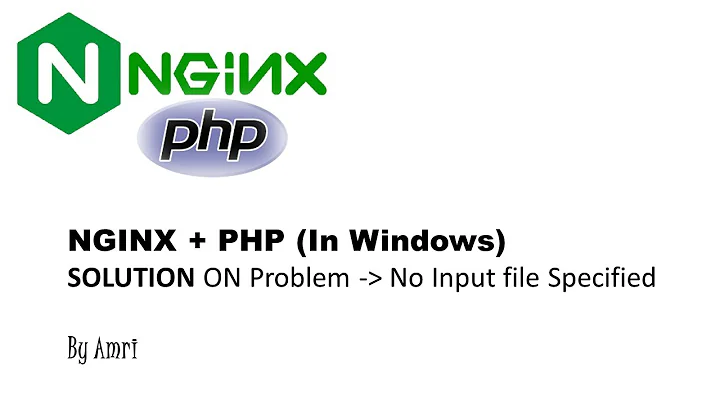 NGINX - SOLUTION - No Input file Specified