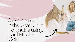 Ashy Gray Color Formulas using Paul Mitchell Color/ Gray Hair Color -  YouTube
