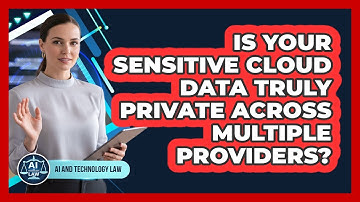 Is Your Sensitive Cloud Data Truly Private Across Multiple Providers? - AI and Technology Law