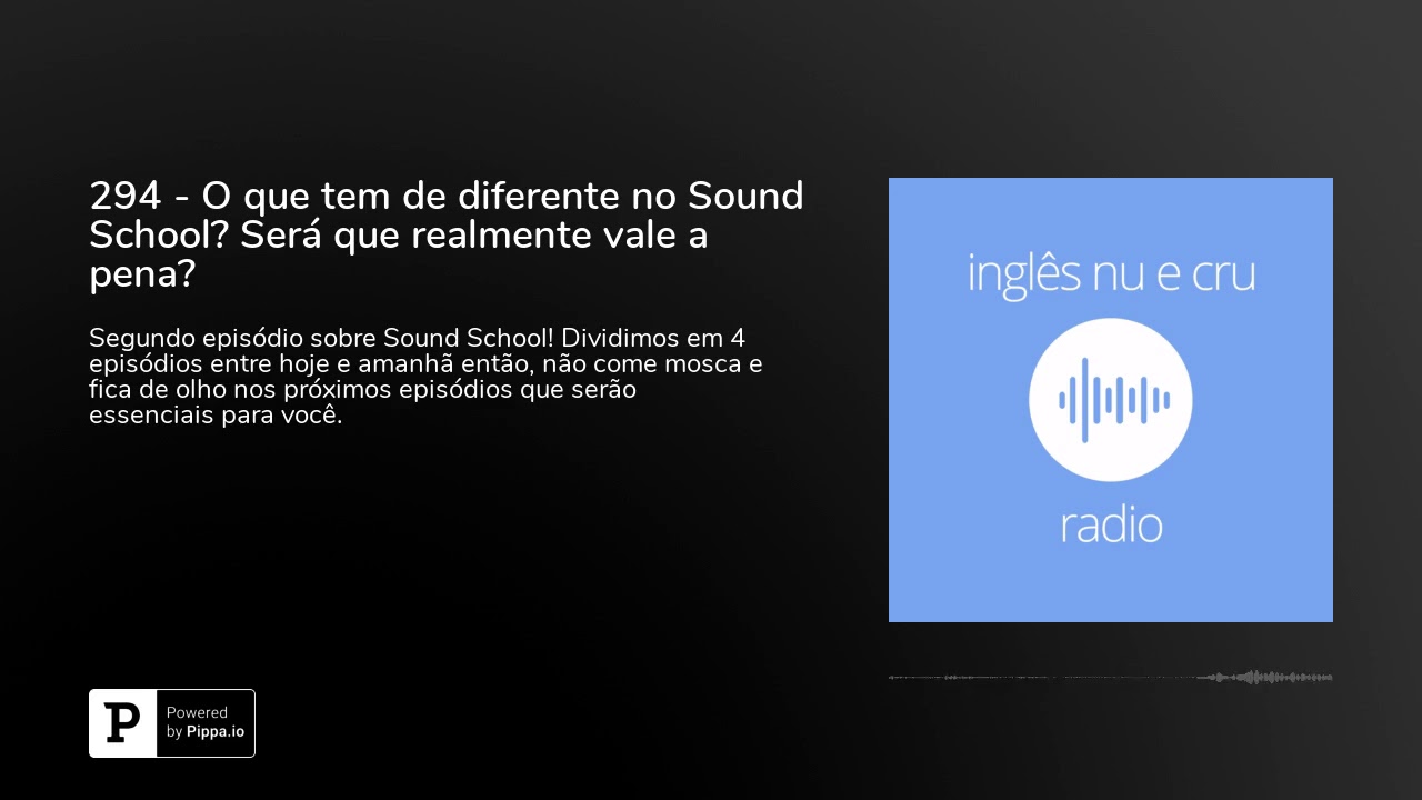 294 - O que tem de diferente no Sound School? Será que realmente vale a pena?