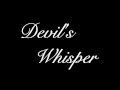 Devil&#39;s Whisper