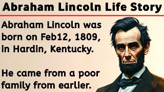 Learning English Through Story || Abraham Lincoln Biography || Biography In English || Graded Reader