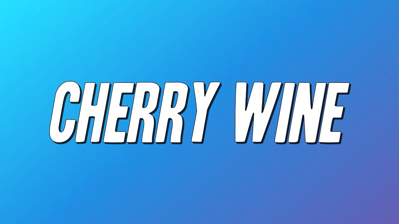grentperez - Cherry Wine (Lyrics) - YouTube