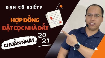 Hợp đồng đặt cọc mua đất chuẩn nhất 2021 | học bất động sản | sách nói về môi giới