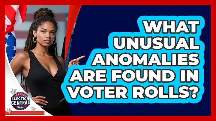 What Unusual Anomalies Are Found In Voter Rolls? - Election Central Channel