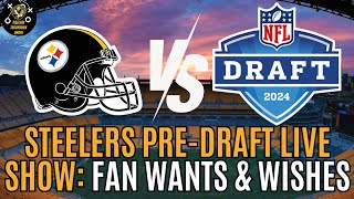 Steelers Pre-Draft LIVE Show: Steelers Fans' Hopes & Expectations for the 2024 NFL Draft