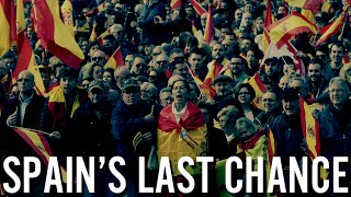 Spain’s Last Chance