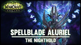 Spellblade Aluriel - The Nighthold - Legion Alpha - FATBOSS