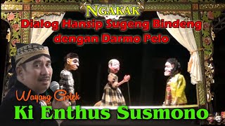 NGAKAK... DIALOG SUGENG BINDENG DENGAN DARMO PELO, WAYANG GOLEK KI ENTHUS SUSMONO