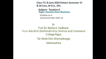 Income from Business Problem no 4 Gayatri(A.Y 2023-24) Topic Taxation useful to T Y B Com, M Com DTL
