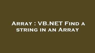 Array : VB.NET Find a string in an Array