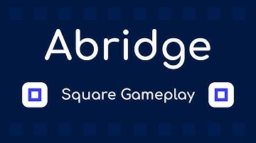 Abridge | Square Gameplay