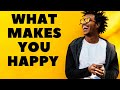 Be Happy | What Makes You Happy Motivational Video