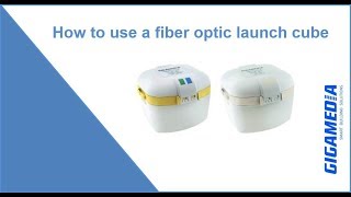 How to use fiber optic launch cube?