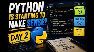 Python Is Starting to Make Sense... | Day 2
