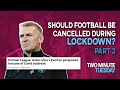 Should ELITE SPORTS be CANCELLED during Lockdown? | PART 2