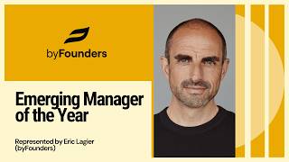 Award winner - Summit | Emerging Manager of the Year 2025: byFounders (represented by Eric Lagier)