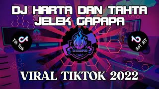 DJ  HARTA DAN TAHTA JELEK GAK PAPA || DJ REMIX TIKTOK 2022