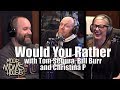 "Would You Rather" w/ Bill Burr, Tom Segura & Christina P. - YMH Highlight