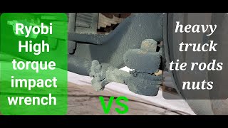 Ryobi 1/2" impact wrench vs truck tie rod ends nuts