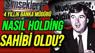 Bir Banka Müdürü Nasıl Holding Sahibi Oldu?