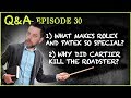 Q&A #30 Why Is Rolex + Patek Special in the Collectors' Community? Why Cartier Killed the Roadster?