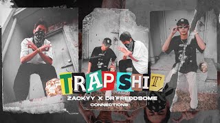 TRAP'SHIT - ZACKYY X DR'FREDDSOME OF "OFFICIAL MUSIC VIDEO"